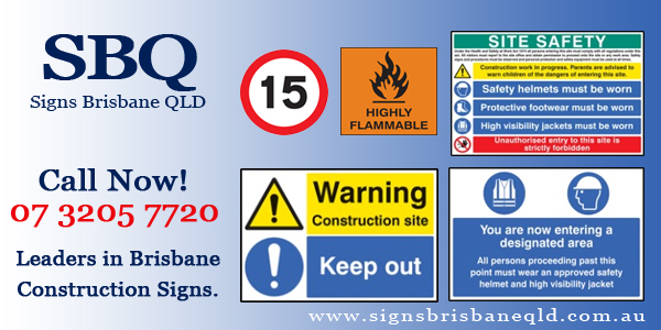 construction signs, signage Brisbane, safety signs, printing company Brisbane, safety signs Brisbane